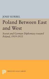 Poland Between East and West - Soviet and German Diplomacy toward Poland, 1919-1933