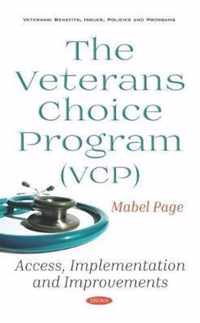 The Veterans Choice Program (VCP)