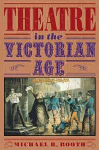 Theatre in the Victorian Age
