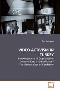 Video Activism in Turkey