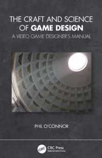 The Craft and Science of Game Design
