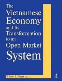 The Vietnamese Economy and Its Transformation to an Open Market System