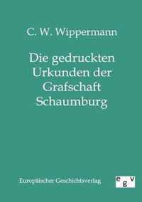 Die Gedruckten Urkunden Der Grafschaft Schaumburg