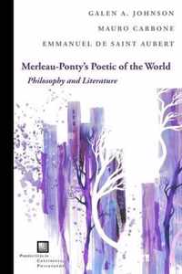Merleau-Ponty's Poetic of the World
