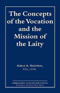 The Concepts of the Vocation and the Mission of the Laity