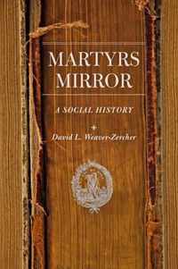 Martyrs Mirror - A Social History