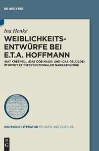 Weiblichkeitsentwurfe Bei E.T.A. Hoffmann