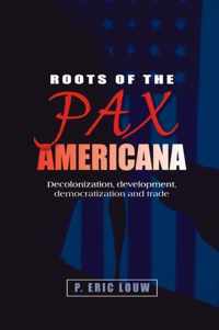 Roots of the Pax Americana