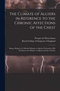 The Climate of Algiers in Reference to the Chronic Affections of the Chest
