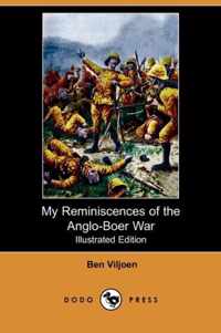 My Reminiscences of the Anglo-Boer War (Illustrated Edition) (Dodo Press)