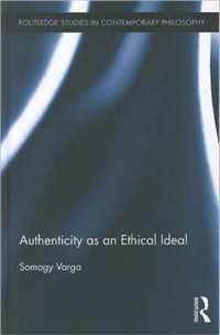 Authenticity as an Ethical Ideal