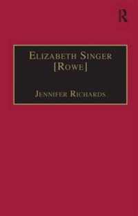 Elizabeth Singer [Rowe]: Printed Writings 1641-1700
