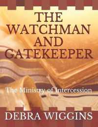 The Watchman and Gatekeeper