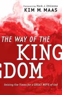 The Way of the Kingdom - Seizing the Times for a Great Move of God