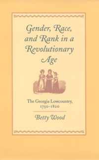 Gender, Race, and Rank in a Revolutionary Age