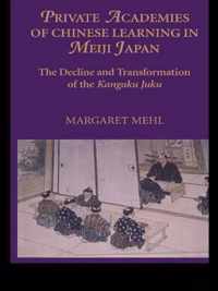 Private Academies of Chinese Learning in Meiji Japan