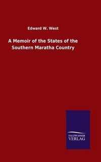 A Memoir of the States of the Southern Maratha Country