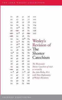 Wesley's Revision of The Shorter Catechism