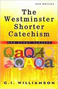 Westminster Shorter Catechism, The