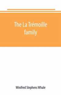 The La Tremoille family