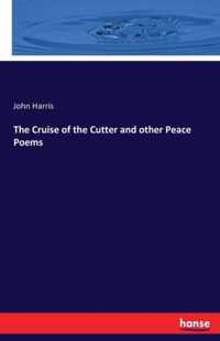 The Cruise of the Cutter and other Peace Poems
