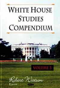 White House Studies Compendium