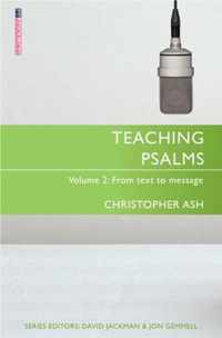 Teaching Psalms Vol 2 From Text to Message Proclamation Trust