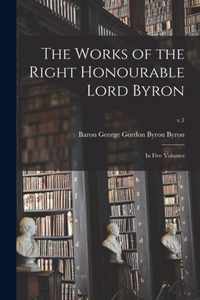 The Works of the Right Honourable Lord Byron