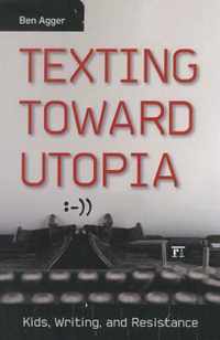 Texting Towards Utopia