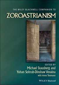 Wiley-Blackwell Companion To Zoroastrian