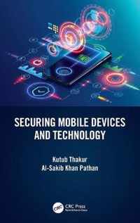 Securing Mobile Devices and Technology