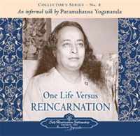 One Life versus Reincarnation