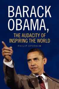 Barack Obama, the Audacity of Inspiring the World