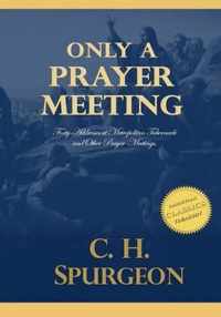 Only A Prayer Meeting