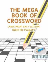 The Mega Book of Crossword Large Print Easy Edition (with 100 puzzles!)