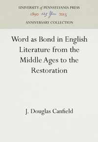 Word as Bond in English Literature from the Middle Ages to the Restoration