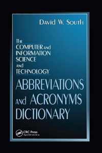 The Computer and Information Science and Technology Abbreviations and Acronyms Dictionary