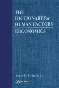 The Dictionary for Human Factors/Ergonomics