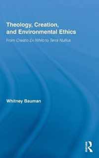 Theology, Creation, and Environmental Ethics