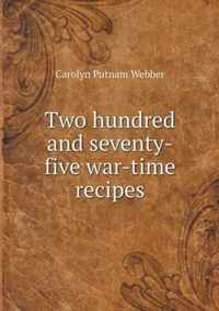 Two hundred and seventy-five war-time recipes