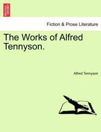 The Works of Alfred Tennyson.