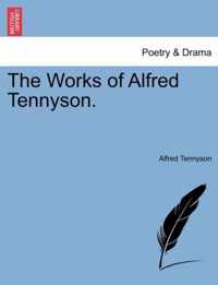 The Works of Alfred Tennyson.