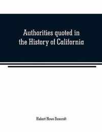 Authorities quoted in the History of California