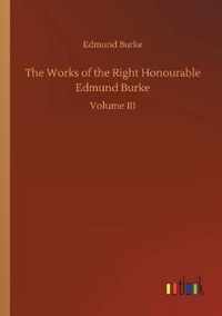 Works of the Right Honourable Edmund Burke