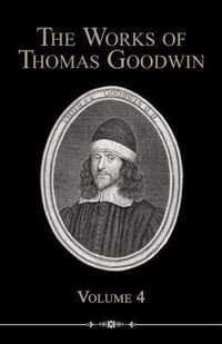 The Works of Thomas Goodwin, Volume 4