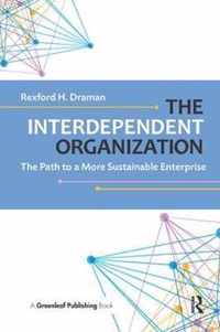 The Interdependent Organization: The Path to a More Sustainable Enterprise