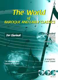 THE WORLD OF BAROQUE AND EARLY CLASSICS deel 2. Voor klarinet. Met meespeel-cd die ook gedownload kan worden. bladmuziek voor klarinet, play-along, klassiek, barok, Bach, Händel, Mozart.