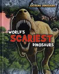 World's Scariest Dinosaurs