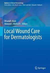 Local Wound Care for Dermatologists