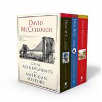 David McCullough Great Achievements in American History The Great Bridge, the Path Between the Seas, and the Wright Brothers